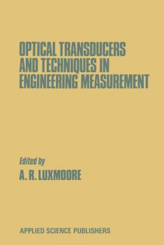 Kniha Optical Transducers and Techniques in Engineering Measurement A.R. Luxmoore