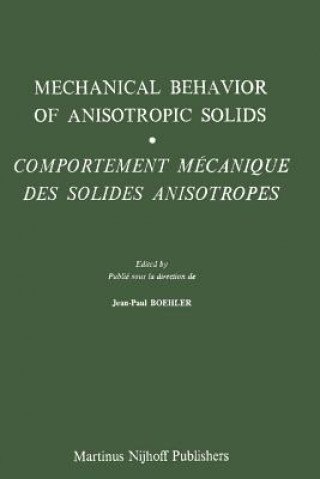 Kniha Mechanical Behavior of Anisotropic Solids / Comportment Mechanique des Solides Anisotropes J.P. Boehler