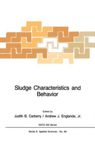 Kniha Sludge Characteristics and Behavior J.B. Carberry