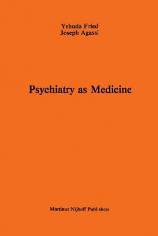 Livre Psychiatry as Medicine A. Fried