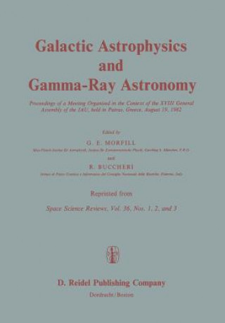 Carte Galactic Astrophysics and Gamma-Ray Astronomy G.E. Morfill