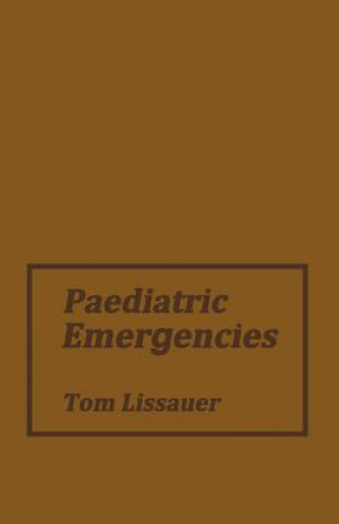 Książka Paediatric Emergencies Thomas Lissauer