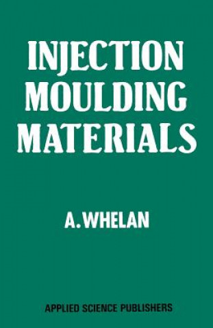 Carte Injection Moulding Materials A. Whelan