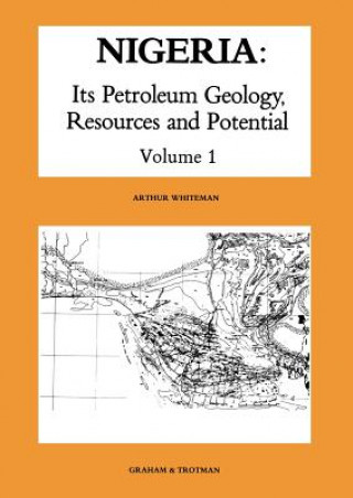 Kniha Nigeria: Its Petroleum Geology, Resources and Potential A.J. Whiteman