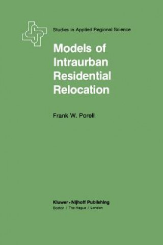 Książka Models of Intraurban Residential Relocation F.W. Porrell