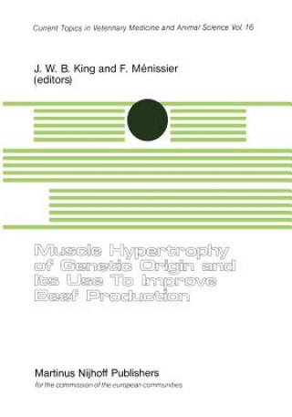 Książka Muscle Hypertrophy of Genetic Origin and its use to Improve Beef Production J.W. King