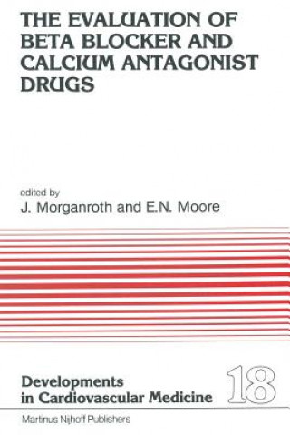 Libro Evaluation of Beat Blocker and Calcium Antagonist Drugs J. Morganroth