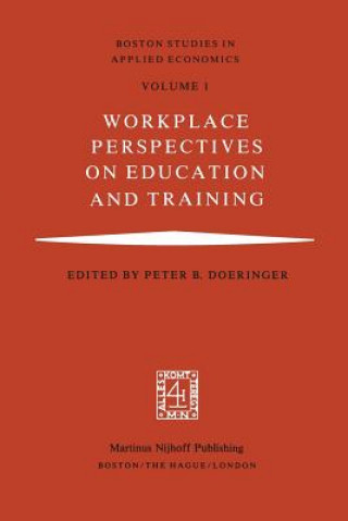 Kniha Workplace Perspectives on Education and Training P.B. Doeringer