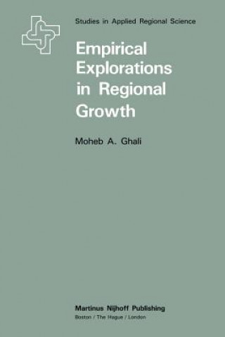 Книга Empirical Explorations in Regional Growth M.A. Ghali