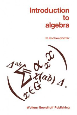 Livre Introduction to Algebra R. Kochendorffer