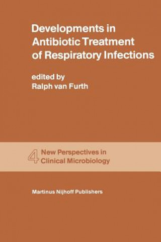 Könyv Developments in Antibiotic Treatment of Respiratory Infections R. Furth