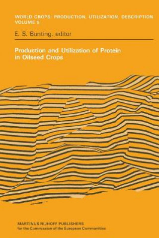 Kniha Production and Utilization of Protein in Oilseed Crops E.S. Bunting