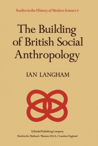 Carte Building of British Social Anthropology K. Langham