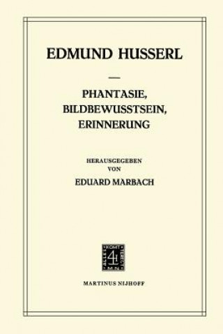 Carte Phantasie, Bildbewusstsein, Erinnerung Edmund Husserl