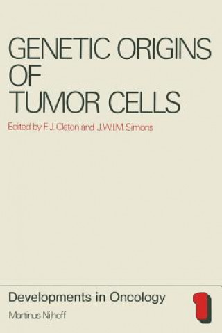 Kniha Genetic Origins of Tumor Cells F.J. Cleton