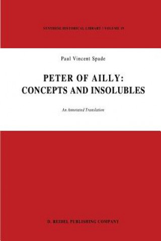 Carte Peter of Ailly: Concepts and Insolubles P.V. Spade