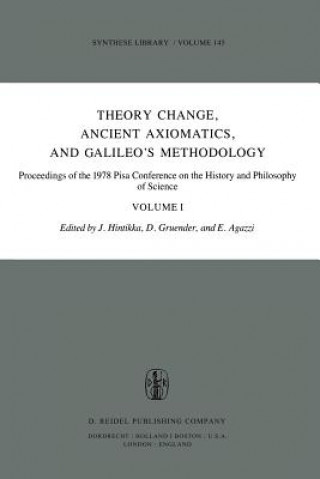 Kniha Theory Change, Ancient Axiomatics, and Galileo's Methodology Jaakko Hintikka