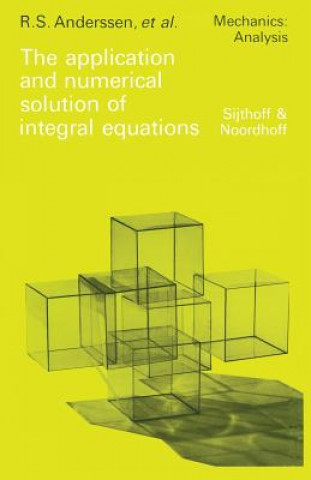 Kniha application and numerical solution of integral equations R.S. Anderssen