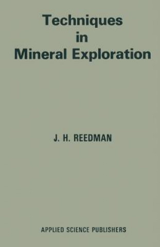 Książka Techniques in Mineral Exploration J.H. Reedman