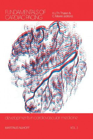 Książka Fundamentals of Cardiac Pacing Hilbert J.Th. Thalen