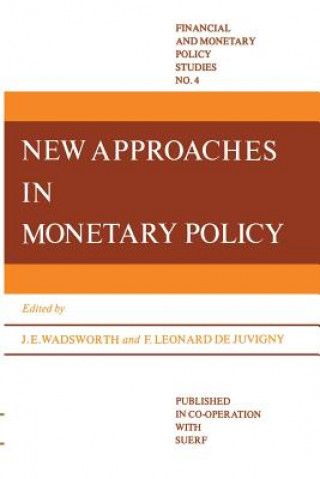 Carte New Approaches in Monetary Policy J.E. Wadsworth