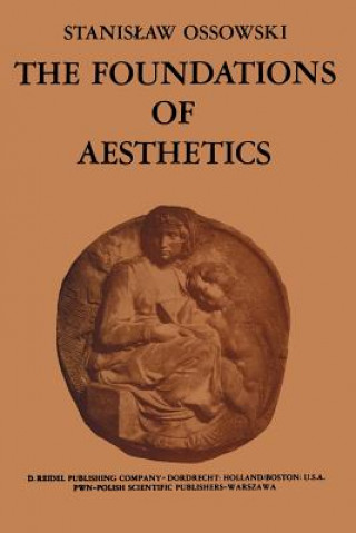 Könyv Foundations of Aesthetics S. Ossowski