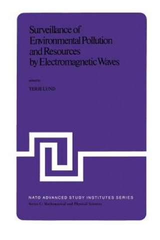 Книга Surveillance of Environmental Pollution and Resources by Electromagnetic Waves T. Lund