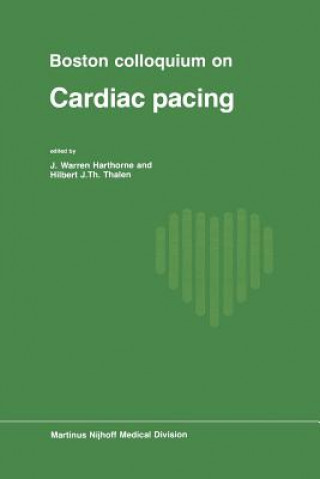 Book Boston Colloquium on Cardiac Pacing J.W. Harthorne