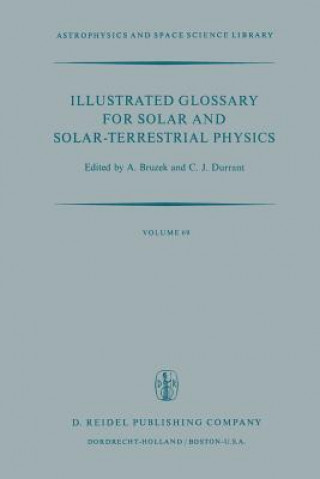 Carte Illustrated Glossary for Solar and Solar-Terrestrial Physics A. Bruzek