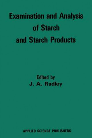 Livre Examination and Analysis of Starch and Starch Products J. A. Radley