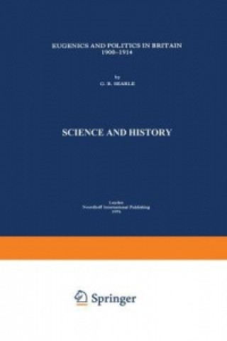 Könyv Eugenics and Politics in Britain, 1900-1914 G.R Searle