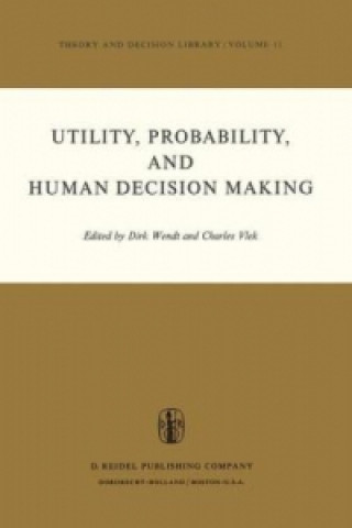 Könyv Utility, Probability, and Human Decision Making D. Wendt