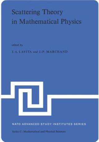 Könyv Scattering Theory in Mathematical Physics J.A. Lavita