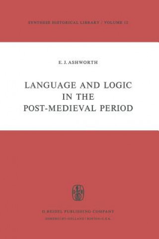 Kniha Language and Logic in the Post-Medieval Period E.J. Ashworth