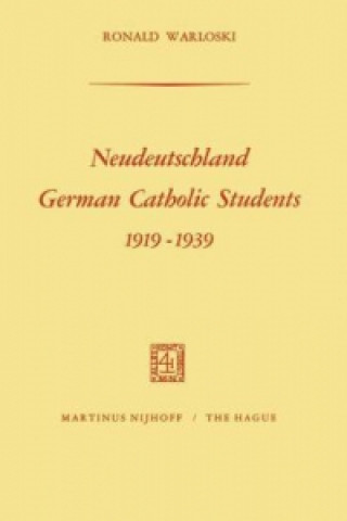 Book Neudeutschland, German Catholic Students 1919-1939 R. Warloski