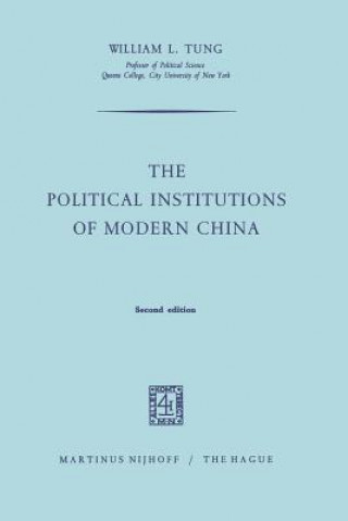 Kniha Political Institutions of Modern China W.L. Tung