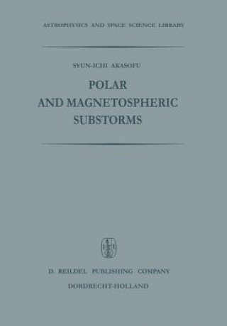 Kniha Polar and Magnetospheric Substorms Syun-Ichi Akasofu