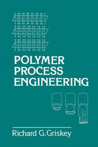 Книга Polymer Process Engineering R. Griskey