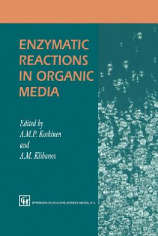 Könyv Enzymatic Reactions in Organic Media A. Koskinen