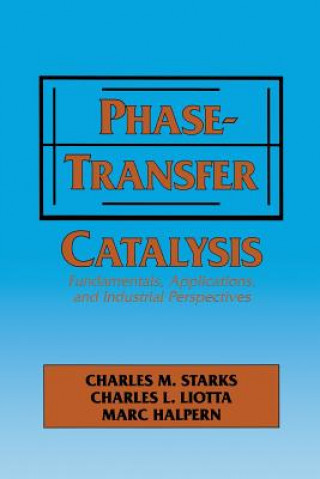 Kniha Phase-Transfer Catalysis C.M. Starks