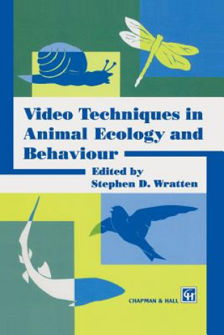 Kniha Video Techniques in Animal Ecology and Behaviour S.D. Wratten