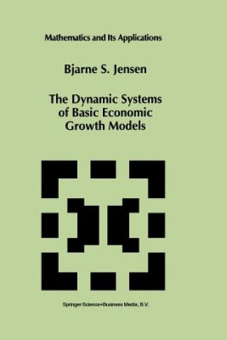 Carte Dynamic Systems of Basic Economic Growth Models Bjarne S. Jensen
