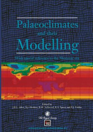 Könyv Palaeoclimates and their Modelling J.R.L. Allen