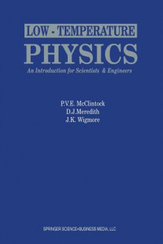 Kniha Low-Temperature Physics: an introduction for scientists and engineers P.V.E. McClintock