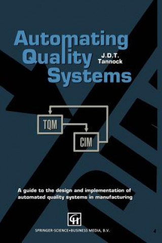 Książka Automating Quality Systems J.D. Tannock