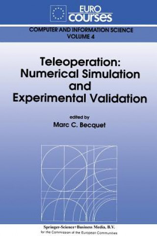 Knjiga Teleoperation: Numerical Simulation and Experimental Validation Marc C. Becquet