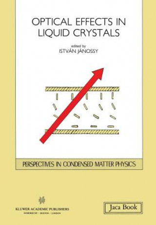 Kniha Opticals Effects in Liquid Crystals I. Jánossy