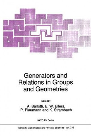 Book Generators and Relations in Groups and Geometries A. Barlotti