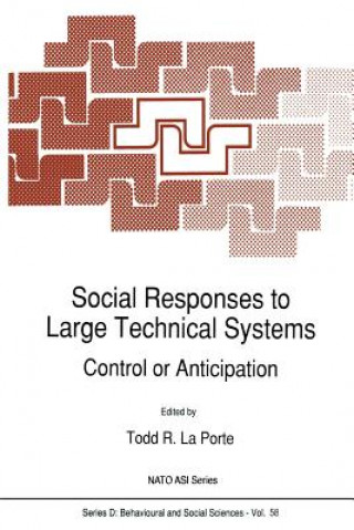 Livre Social Responses to Large Technical Systems Todd R. La Porte