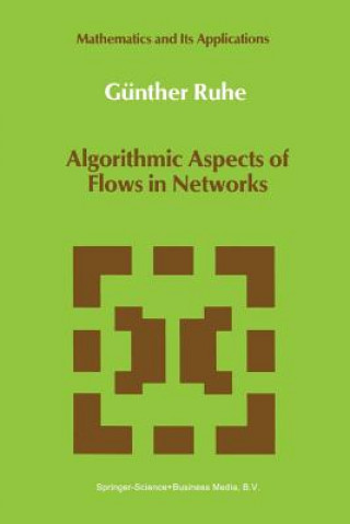 Carte Algorithmic Aspects of Flows in Networks Günther Ruhe